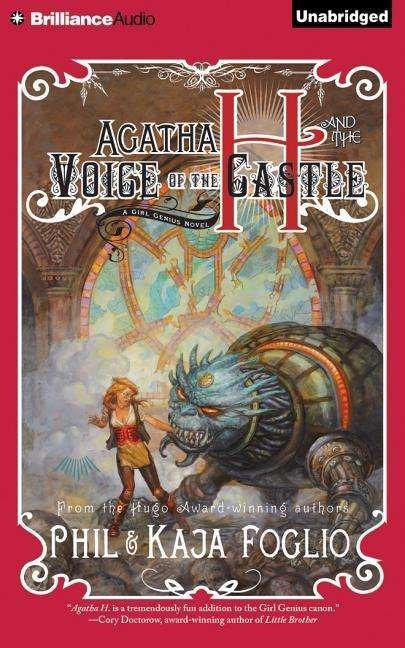 Cover for Kaja Foglio · Agatha H. and the Voice of the Castle (Girl Genius Series) (Audiobook (CD)) [Unabridged edition] (2015)