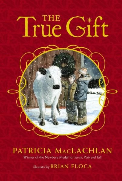 Cover for Patricia Maclachlan · The True Gift (Reprint) (Paperback Book) (2013)