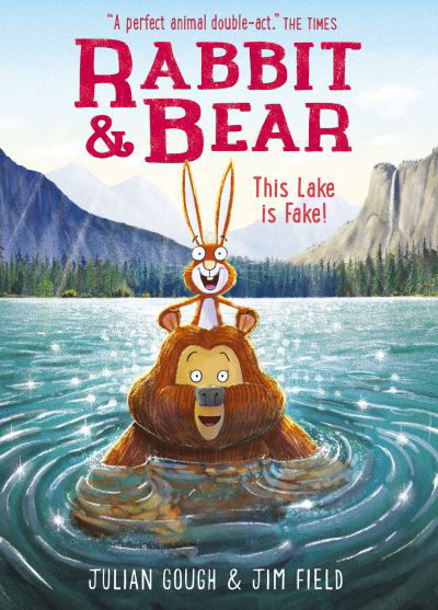 Cover for Julian Gough · Rabbit and Bear: This Lake is Fake!: Book 6 - Rabbit and Bear (Paperback Book) (2024)