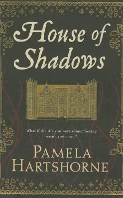 Cover for Pamela Hartshorne · House of Shadows (Hardcover Book) [Main Market Ed. edition] (2016)