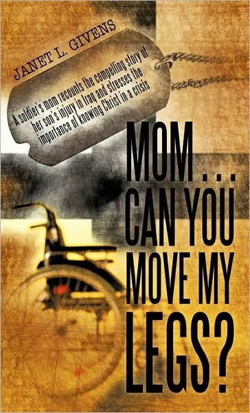 Cover for Janet L. Givens · Mom...can You Move My Legs? (Hardcover bog) (2010)