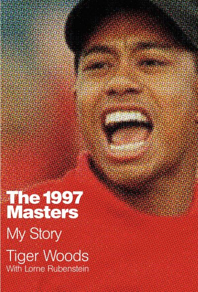 Cover for Tiger Woods · The 1997 Masters (Book) [First edition. edition] (2017)