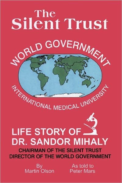 Cover for Martin Olson · The Silent Trust: Life Story of Dr. Sandor Mihaly (Hardcover Book) (2011)