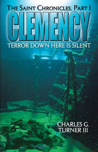 Cover for Charles G. Turner III · Clemency: the Saint Chronicles, Part 1 (Paperback Book) (2012)