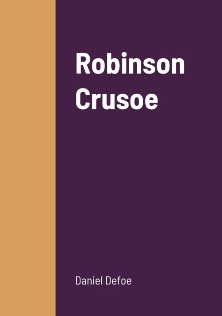 Robinson Crusoe - Daniel Defoe - Books - Lulu.com - 9781458331588 - March 20, 2022