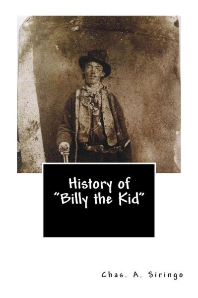 Cover for Chas a Siringo · History of Billy the Kid (Paperback Book) (2011)