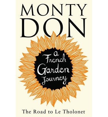 Cover for Monty Don · The Road to Le Tholonet: A French Garden Journey (Taschenbuch) (2014)