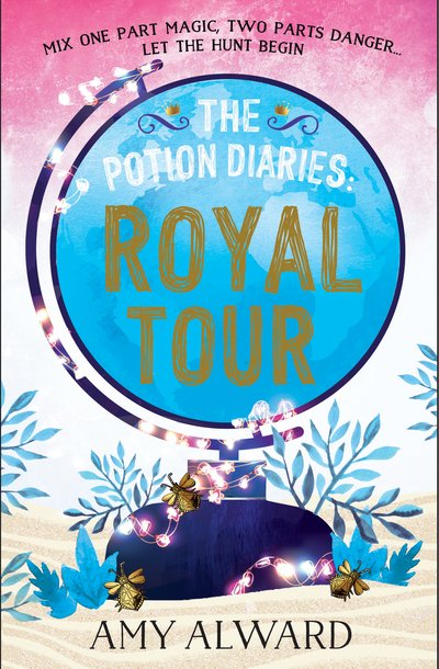 Cover for Amy Alward · The Potion Diaries: Royal Tour - The Potion Diaries (Taschenbuch) (2016)