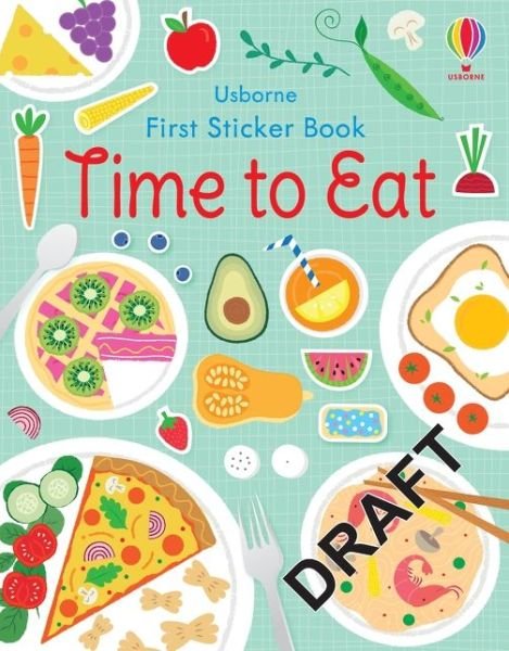 First Sticker Book Mealtime - First Sticker Books - Kate Nolan - Bøker - Usborne Publishing Ltd - 9781474986588 - 5. august 2021