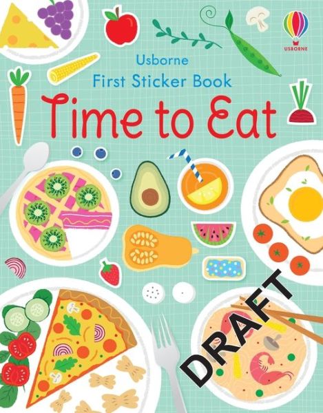 First Sticker Book Mealtime - First Sticker Books - Kate Nolan - Książki - Usborne Publishing Ltd - 9781474986588 - 5 sierpnia 2021