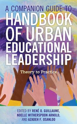 Cover for A Companion Guide to Handbook of Urban Educational Leadership: Theory to Practice (Paperback Book) (2022)