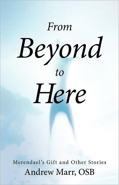 Cover for Andrew Marr · From Beyond to Here (Paperback Book) (2012)