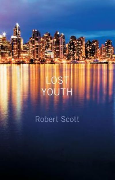 Cover for Robert Scott · Lost Youth (Paperback Book) (2012)