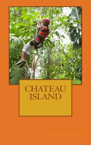 Cover for Pearlina Kline · Chateau Island (Paperback Book) (2017)