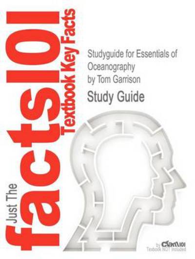 Cover for Tom Garrison · Studyguide for Essentials of Oceanography by Garrison, Tom, Isbn 9780840061553 (Paperback Book) (2012)