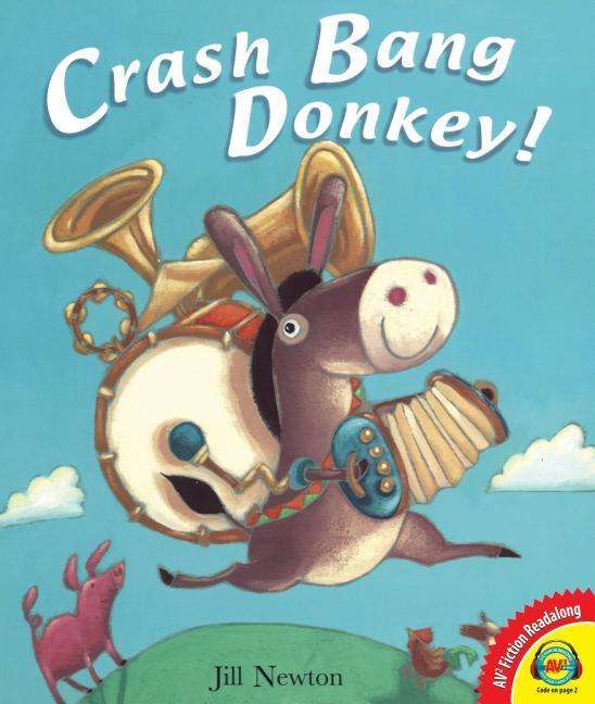 Crash Bang Donkey! - Jill Newton - Livres - Av2 Fiction Readalong - 9781489638588 - 15 juillet 2015