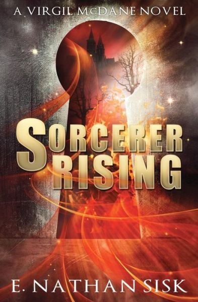 Cover for E Nathan Sisk · Sorcerer Rising (Pocketbok) (2014)