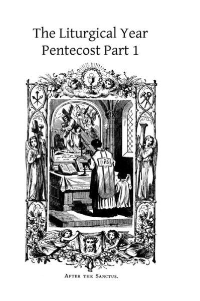 Cover for Dom Prosper Gueranger · The Liturgical Year: Pentecost Part 1 (Taschenbuch) (2013)