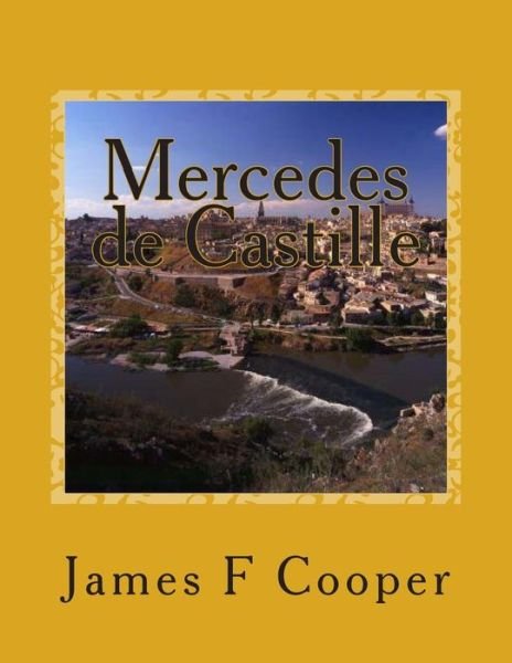 Cover for M James Fenimore Cooper · Mercedes De Castille (Paperback Bog) (2014)
