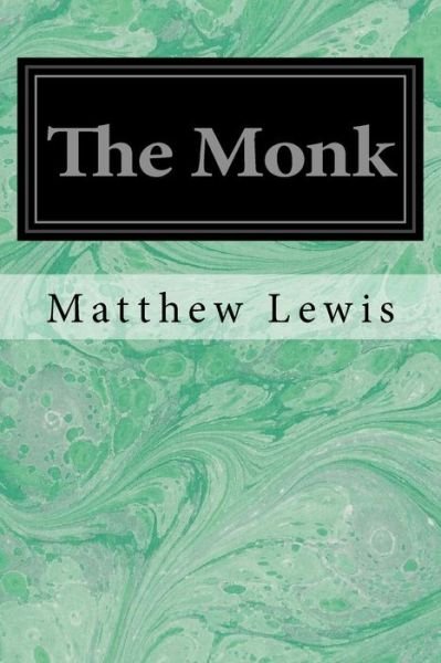 Cover for Matthew Lewis · The Monk: a Romance (Pocketbok) (2014)