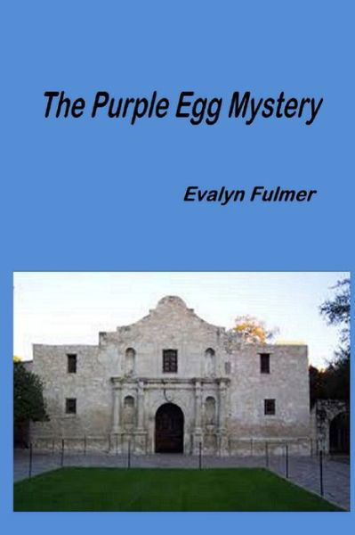 Cover for Evalyn Fulmer · The Purple Egg Mystery (Pocketbok) (2014)
