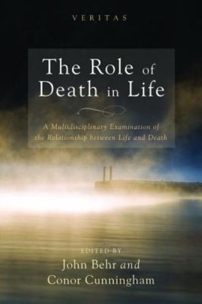 Cover for John Behr · The role of death in life (Book) (2015)