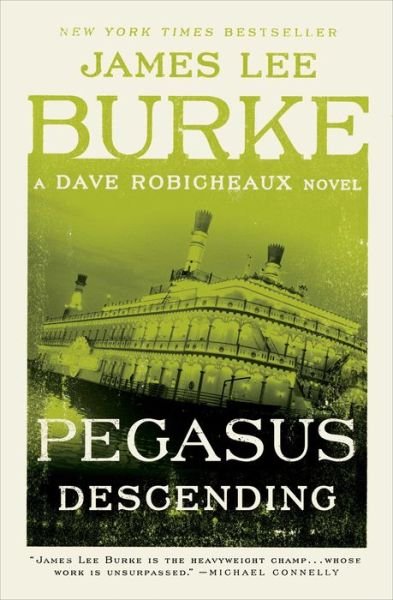 Cover for James Lee Burke · Pegasus Descending: A Dave Robicheaux Novel - Dave Robicheaux (Paperback Book) (2018)