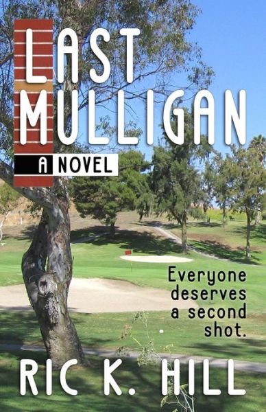 Cover for Ric K Hill · Last Mulligan (Paperback Book) (2014)