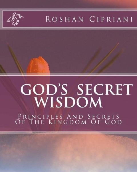 Cover for Roshan Cipriani · God's Secret Wisdom (Paperback Book) (2015)