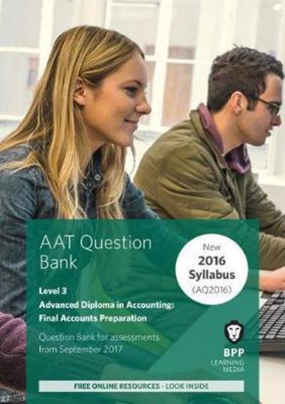 AAT Final Accounts Preparation: Question Bank - BPP Learning Media - Boeken - BPP Learning Media - 9781509712588 - 31 mei 2017