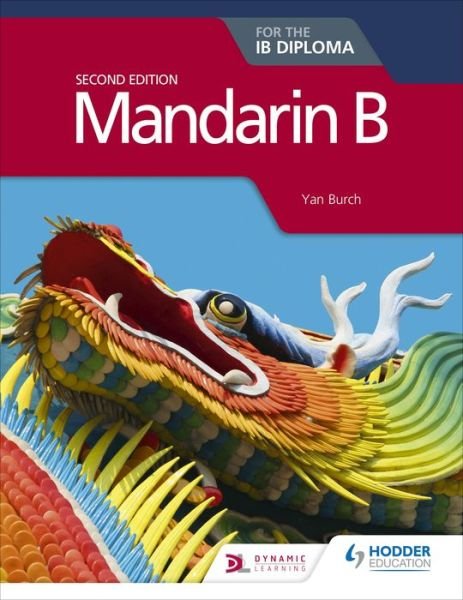 Cover for Yan Burch · Mandarin B for the IB Diploma Second Edition (Paperback Book) (2019)