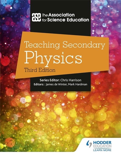 Teaching Secondary Physics 3rd Edition - The Association For Science Education - Books - Hachette Learning - 9781510462588 - May 28, 2021