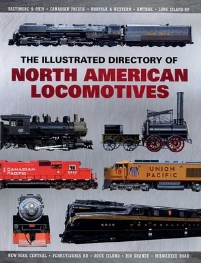 Cover for Pepperbox Press · The Illustrated Directory of North American Locomotives (Pocketbok) (2023)