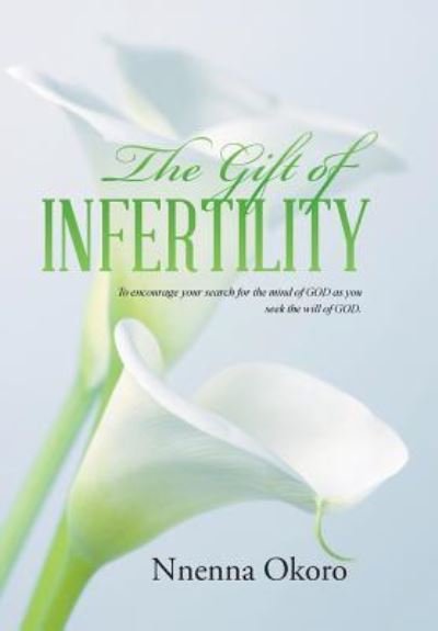 Cover for Nnenna Okoro · The Gift of Infertility (Hardcover Book) (2016)