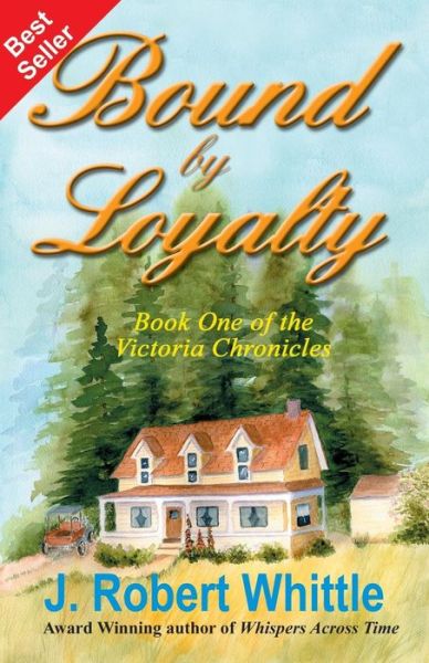 Cover for J Robert Whittle · Bound by Loyalty (Paperback Book) (2015)