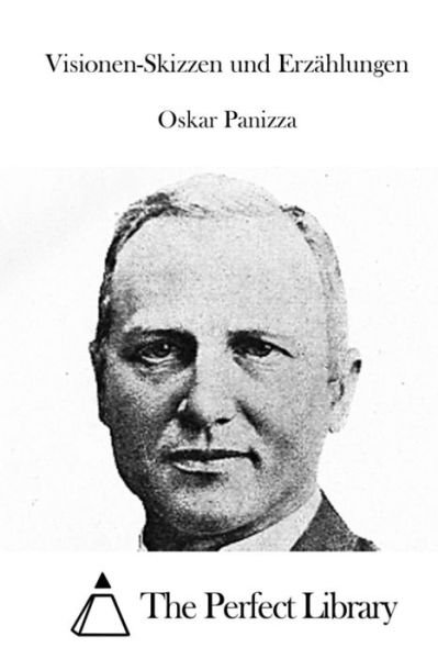 Cover for Oskar Panizza · Visionen-skizzen Und Erzahlungen (Pocketbok) (2015)