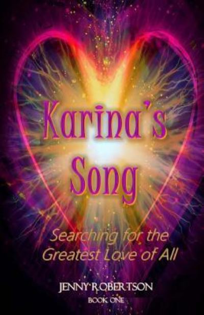 Karina's Song - Jenny Robertson - Books - Createspace Independent Publishing Platf - 9781516910588 - January 20, 2016