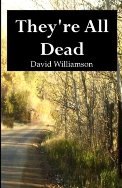 Cover for David Williamson · They're All Dead (Pocketbok) (2015)