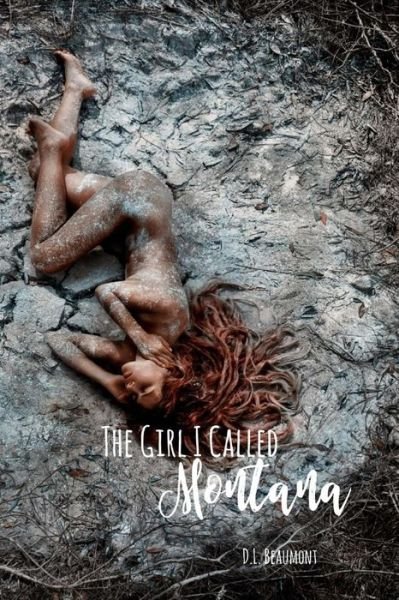 Cover for D L Beaumont · The Girl I Called Montana (Paperback Book) (2017)