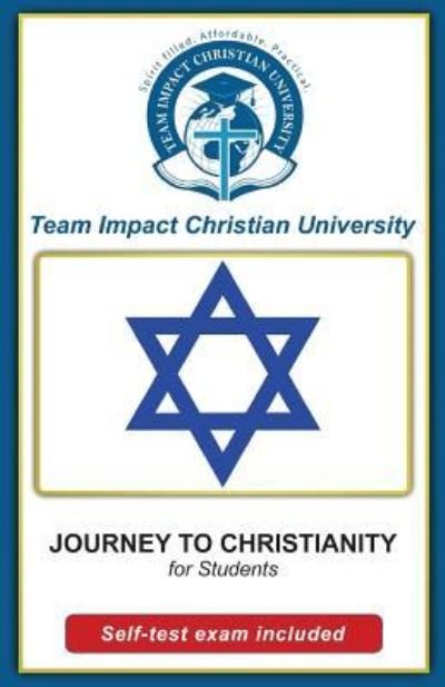 Cover for Team Impact Christian University · Journey to Christianity for students (Paperback Book) (2016)