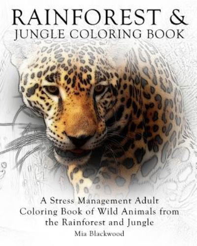 Cover for Mia Blackwood · Rainforest &amp; Jungle Coloring Book (Taschenbuch) (2015)