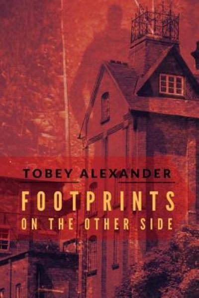 Cover for Tobey Alexander · Footprints On The Other Side (Pocketbok) (2016)