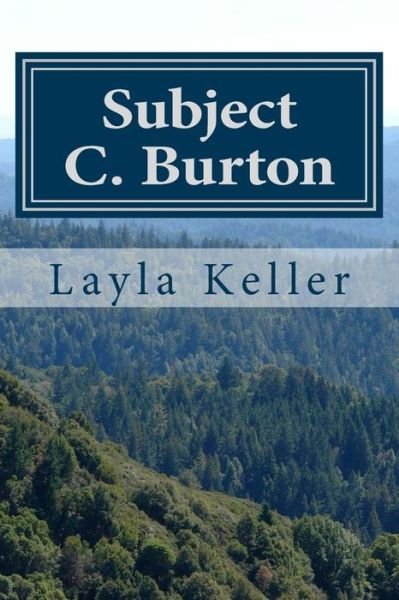 Cover for Layla Keller · Subject C. Burton (Paperback Book) (2016)