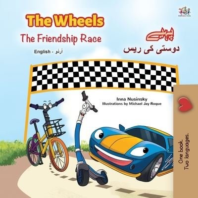 Cover for Kidkiddos Books · The Wheels -The Friendship Race (English Urdu Bilingual Book for Kids) - English Urdu Bilingual Collection (Taschenbuch) [Large type / large print edition] (2021)