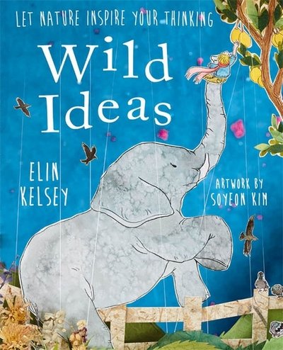 Cover for Elin Kelsey · Wild Ideas (Paperback Book) (2019)