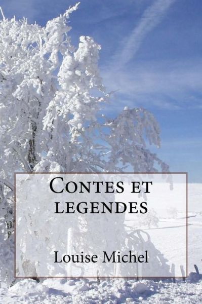 Cover for Louise Michel · Contes et legendes (Paperback Book) (2016)