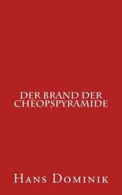 Cover for Hans Dominik · Der Brand Der Cheopspyramide (Paperback Book) (2016)