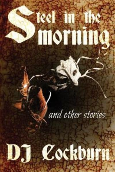 Cover for Dj Cockburn · Steel in the Morning (Paperback Bog) (2016)