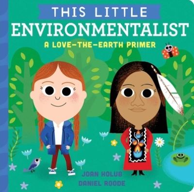 Cover for Joan Holub · This Little Environmentalist (Book) (2021)