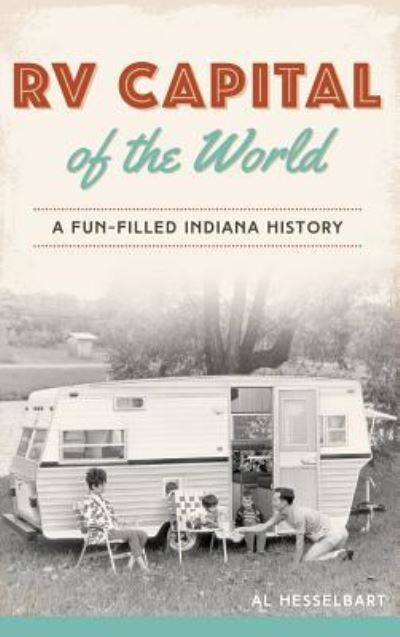 Cover for Al Hesselbart · RV Capital of the World (Hardcover Book) (2017)